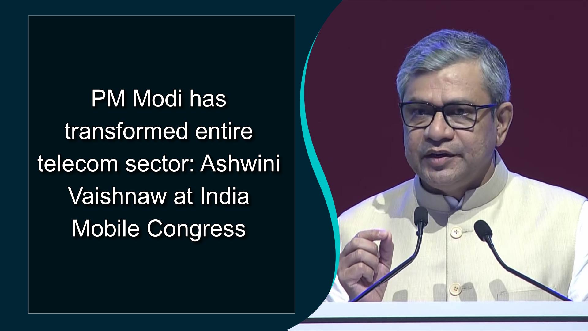 PM Narendra Modi has transformed entire telecom sector: Ashwini Vaishnaw at India Mobile Congress